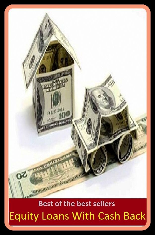 Best of the Best Sellers Equity Loans With Cash Back ( loan, debt, due, liability, lend, debit, sharpness, whet, credit, debt, loan )