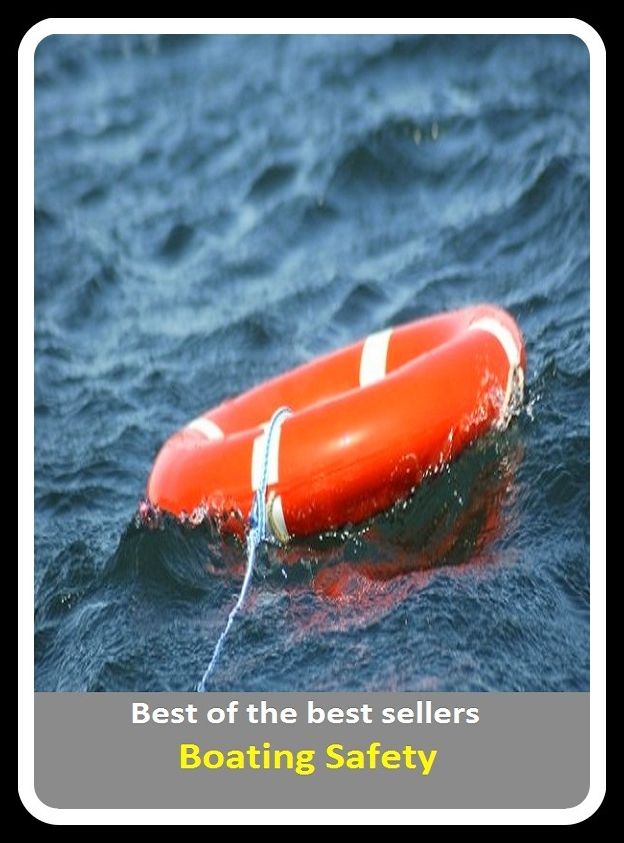 Best of the Best Sellers Boating Safety ( craft, scow, ark, smack, yawl, ship, vessel, ark, boat, steamer, keel )
