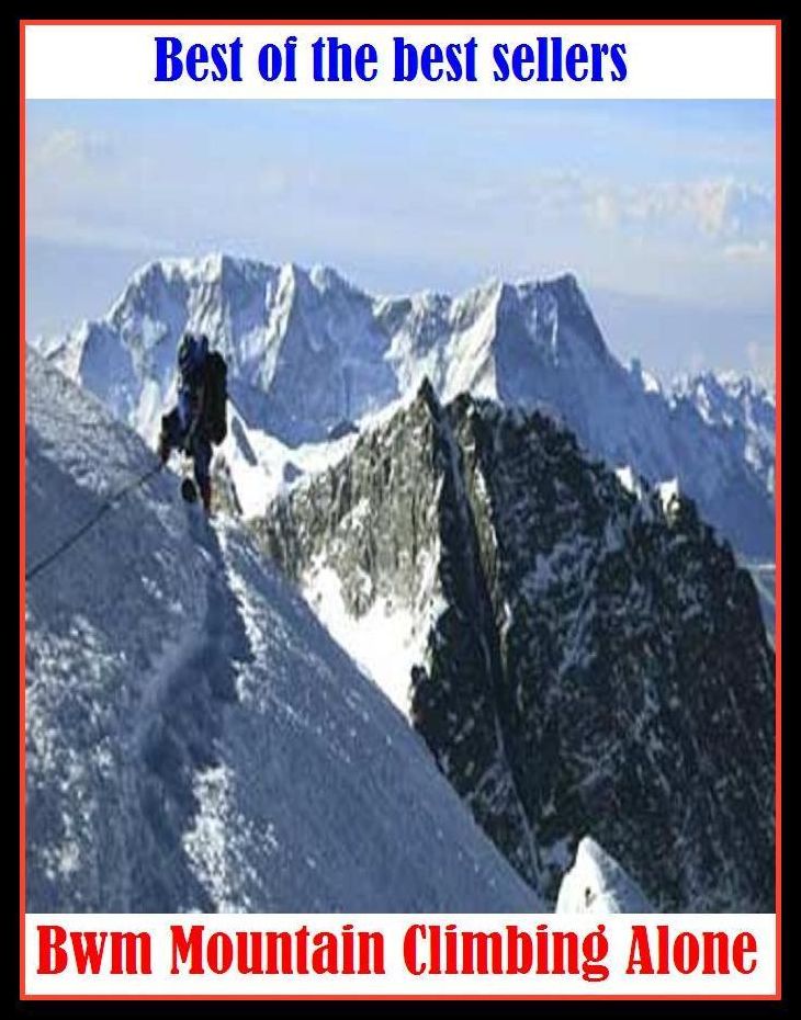 Best of the Best Sellers Bwm Mountain Climbing Alone ( peak, height, mount, prominence, summit, pinnacle, alp, range, sierra, cordillera, massif )