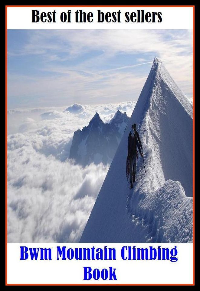 Best of the Best Sellers Mountain Climbing Book ( peak, height, mount, prominence, summit, pinnacle, alp, range, sierra, cordillera, massif )