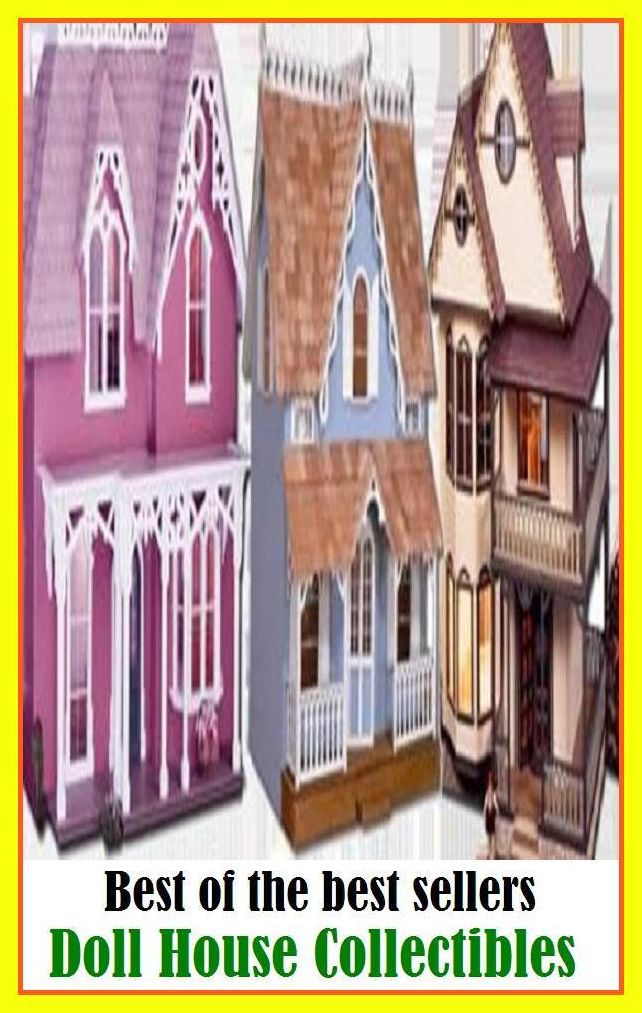 Best of the Best Sellers Doll House Collectibles (figure, figurine, action figure, model, toy, plaything, dolly, dame, skirt, wench, chick, bird)