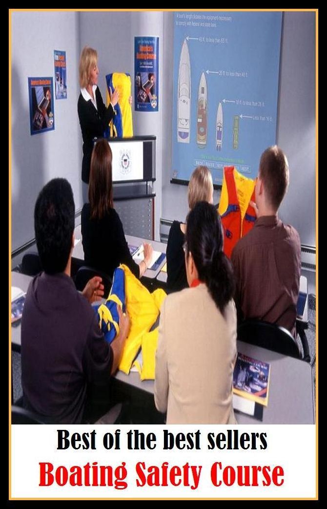 Best of the Best Sellers Boating Safety Course ( craft, scow, ark, smack, yawl, ship, vessel, ark, boat, steamer, keel )