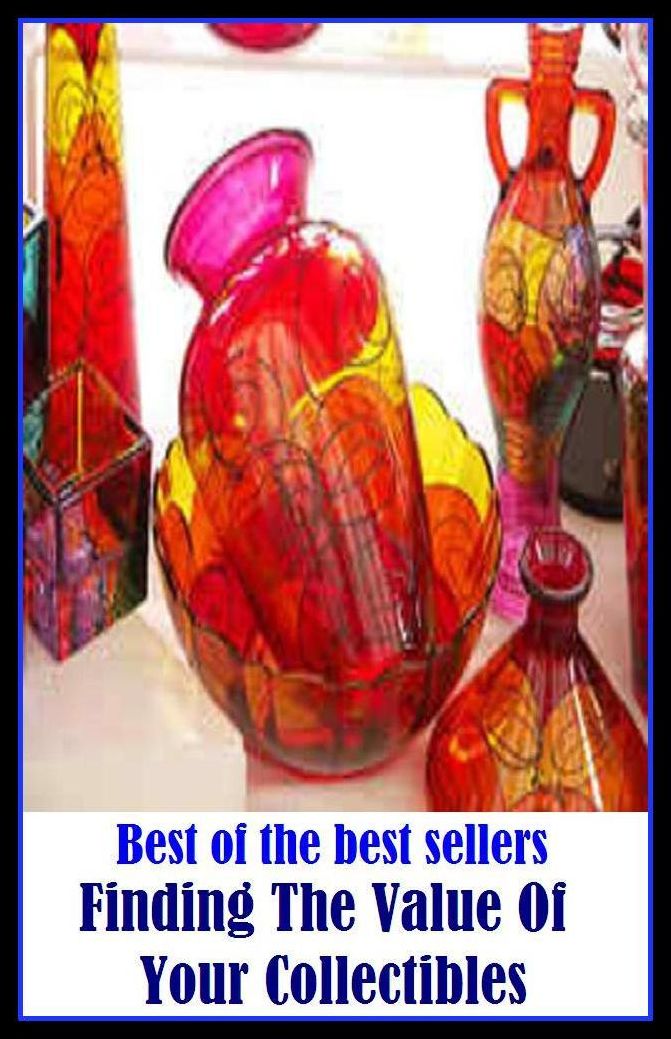 Best of the Best Sellers Finding The Value Of Your Collectibles (worth, usefulness, advantage, benefit, gain, profit, good, help, merit, helpfulness, avail, importance, significance)