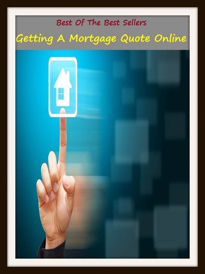 Best of the Best Sellers Getting A Mortgage Quote Online(pledge, bond, fetter,hypothecate,pawn,)