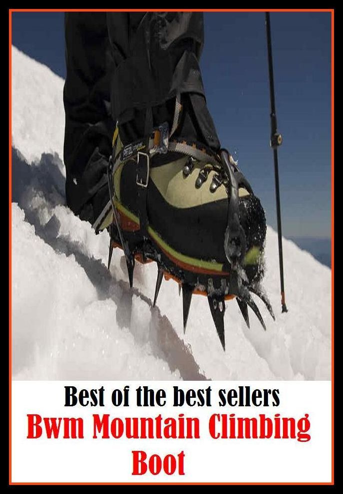 Best of the Best Sellers Mountain Climbing Boot ( peak, height, mount, prominence, summit, pinnacle, alp, range, sierra, cordillera, massif )
