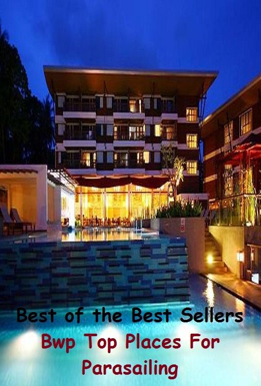 Best of the Best Sellers Top Places For Para sailing (space, place, position, location, locus, locality, field, border, lap, brim)