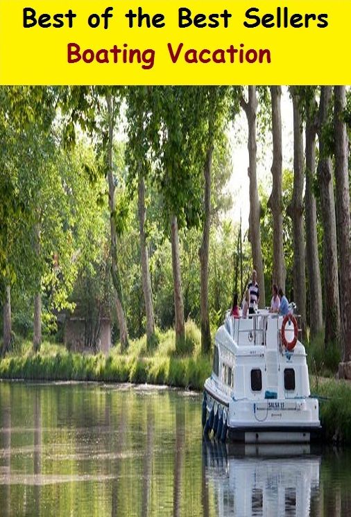 Best of the Best Sellers Boating Vacation ( break, time off, recess, leave, leave of absence, furlough, sabbatical, spring break, trip, tour, holiday, getaway, staycation, sojourn )