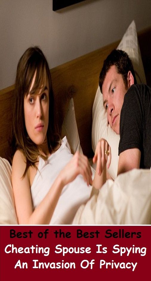 Best of the Best Sellers Cheating Spouse Is Spying An Invasion Of Privacy (wife, old woman, helpmate, missus, partner, wing, party, behalf, side, part )