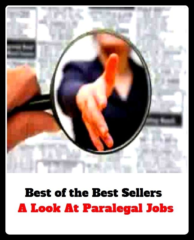 Best of the Best Sellers	A Look At Paralegal Jobs(work, job, action, proceeding)