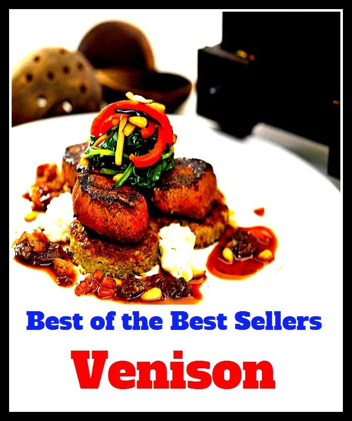 Best of the Best Sellers	Venison(highest, topmost, upmost, superlative)