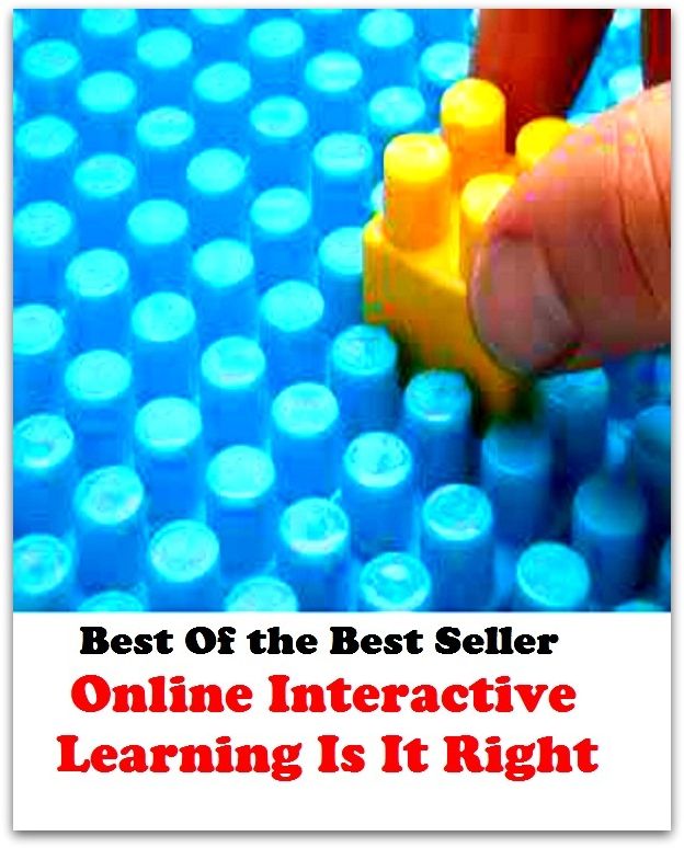 Best of the Best Sellers	Online Interactive Learning Is It Ri(education, lesson, learning, study, instruction, tuition)