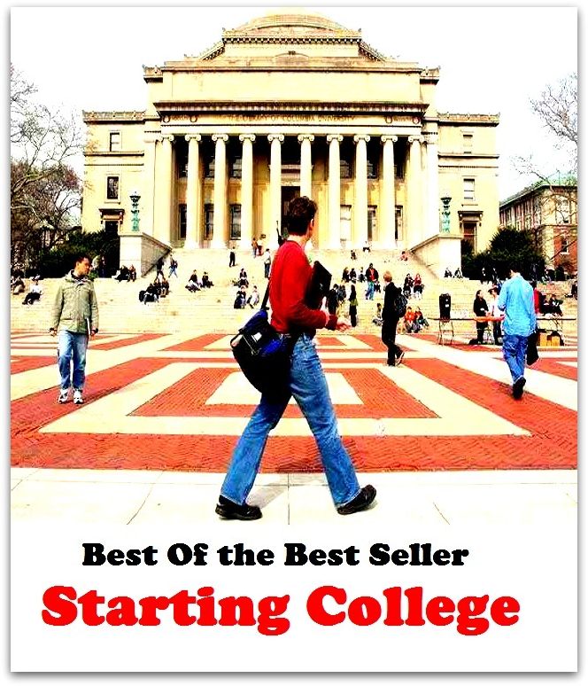 Best of the Best Sellers	Starting College(starting, onset, opening, commencement, go-off, inception)