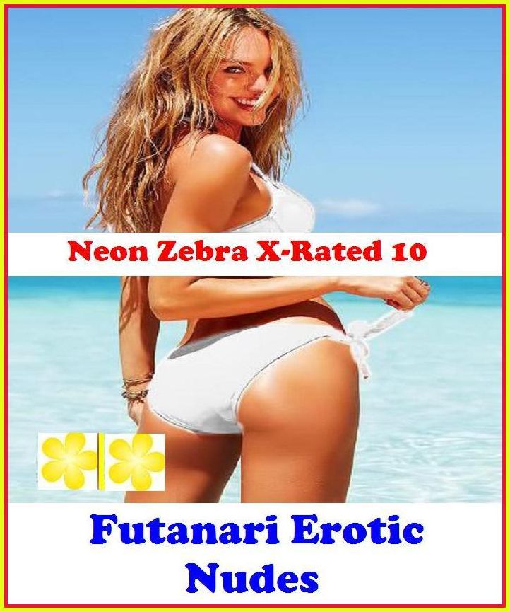 Gay: Neon Zebra X-Rated 10!	Futanari Erotic Nudes	( Erotic Photography, Erotic Stories, Nude Photos, Naked , Adult Nudes, Breast, Domination, Bare Ass, Lesbian, She-male )