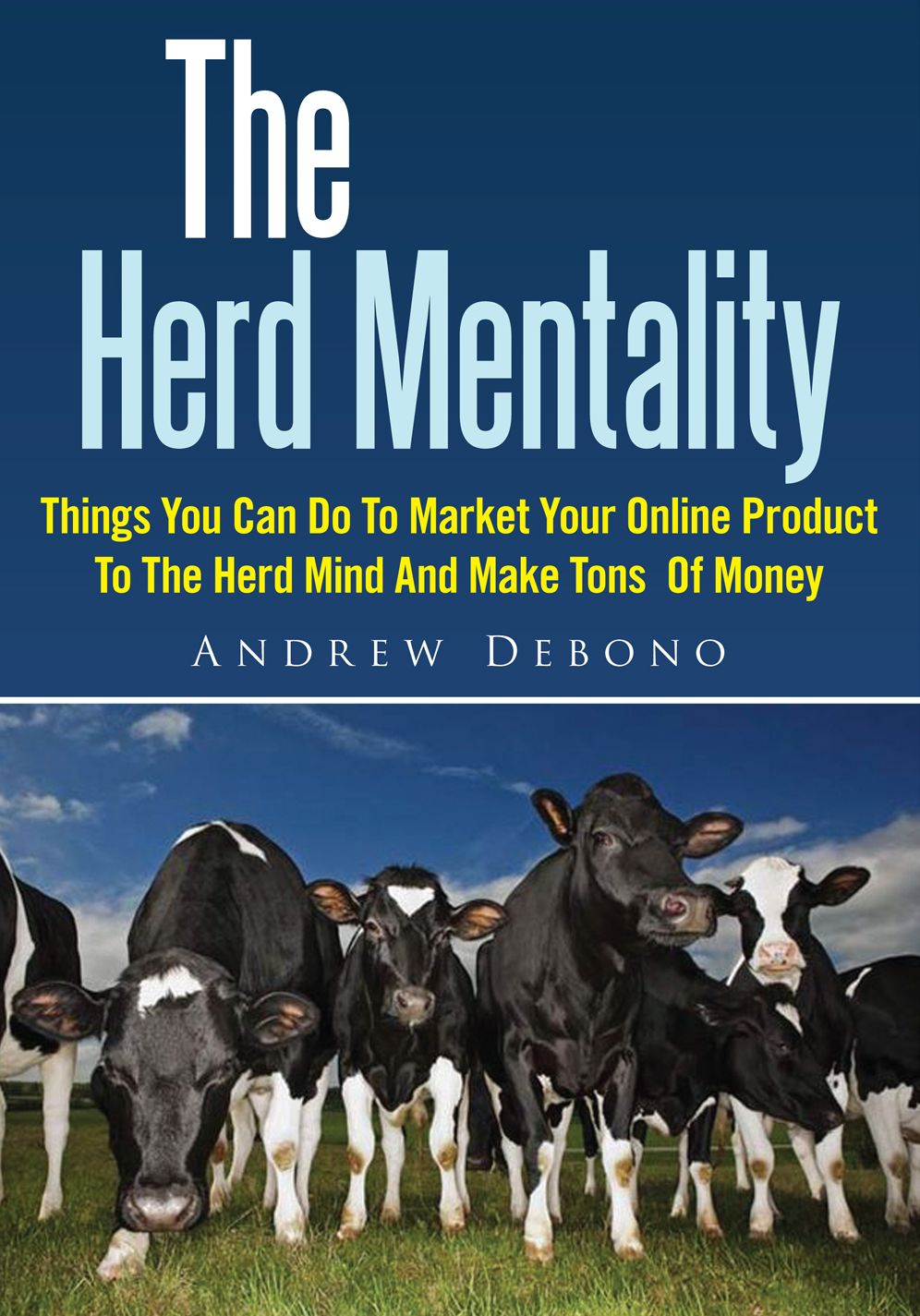 The Herd Mentality