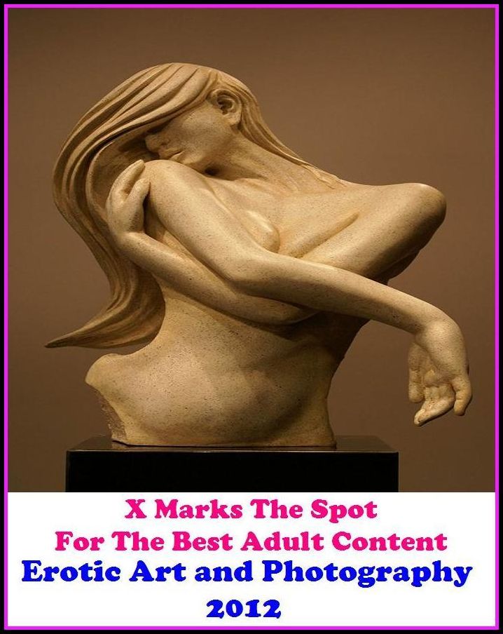 Erotic Photo: X Marks The Spot For The Best Adult Content Erotic Art and Photography 2012 ( Erotic Photography, Domination, Bare Ass, Lesbian, She-male, Gay, Fetish, Bondage, Sex, Erotic, Erotica, Hentai, Oral, Submisive, Confession, Erotica