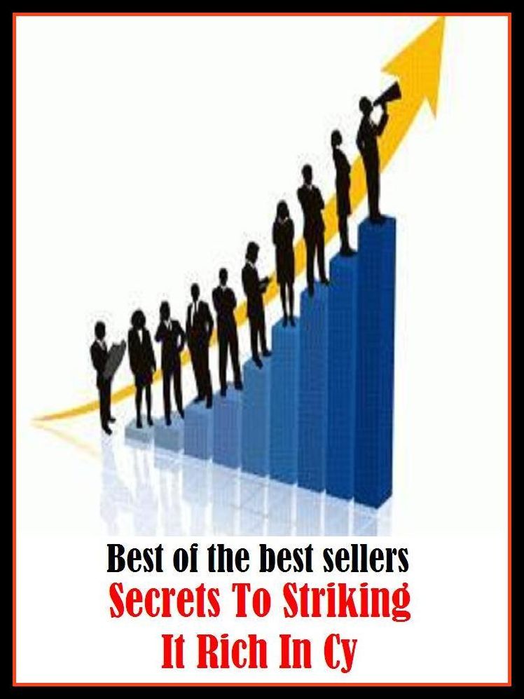 Best of the Best Sellers Secrets To Striking It Rich In Cy ( confidential matter, confidence, private affair, skeleton in the closet, secrets, fissure, hole, chink, secret intention, design )