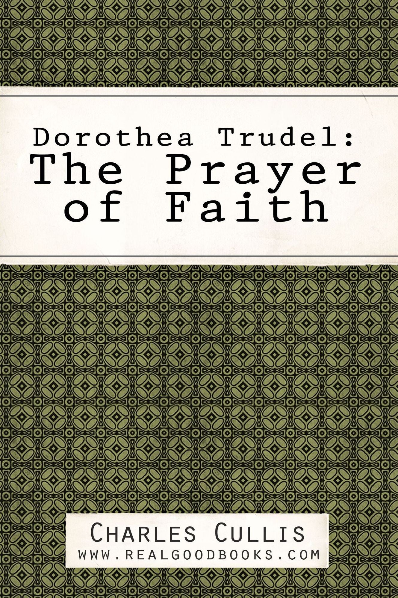 Dorothea Trudel: The Prayer of Faith