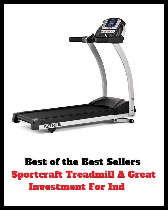 Best of the best sellers Sportcraft Treadmill A Great Investment For Ind ( exercise, meditation, acupuncture, disease, digestive system, formula, medicine, remedy, fix, treatment, action, conduct, behavior, handling, gastrin, fitness, vitamins, healing )