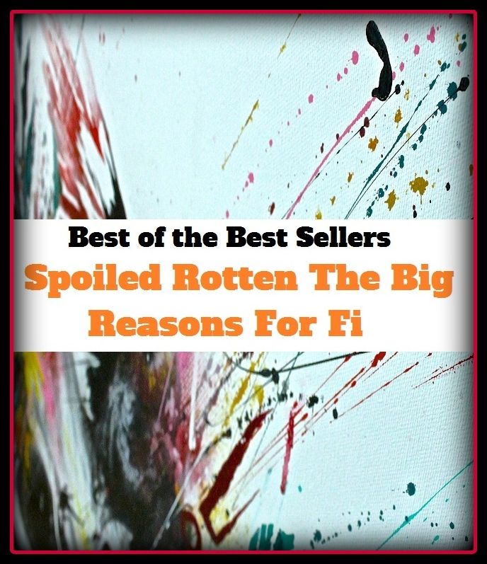 Best of the best sellers Spoiled Rotten The Big Reasons For Fitness F ( exercise, meditation, acupuncture, disease, digestive system, formula, medicine, remedy, fix, treatment, action, conduct, behavior, handling, gastrin, fitness, vitamins, healing )