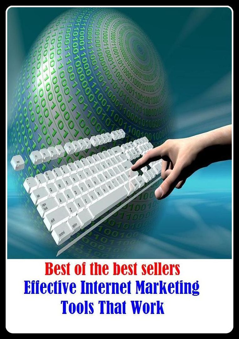 Best of the Best Sellers Effective Internet Marketing Tools That Work ( Marketing, balance of trade, window-shopping, business, wholesale, buy, truck, buying power, trade, catalog buying, the business world, commerce)