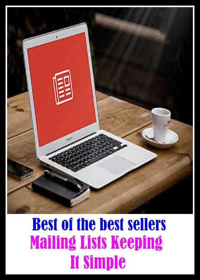 Best of the Best Sellers Mailing Lists Keeping It Simple ( Simple, Attic, workday, Ciceronian, word-for-word, Spartan, whole, absolute, well-chosen, affable, victimizable, an, veridical)