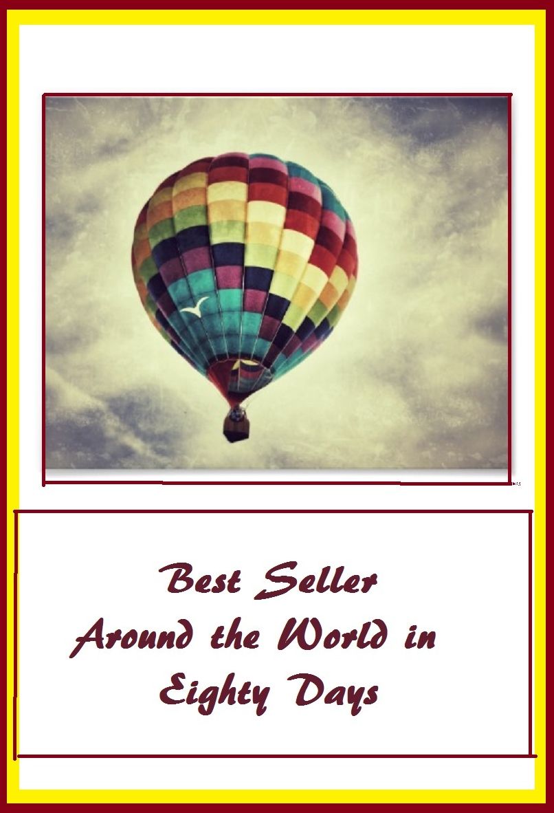 Best Seller Around the World in Eighty Days ( adventure, fantasy, romantic, action, fiction, humorous, historical, romantic, thriller, crime, journey, battle, war, science fiction, amazing, Greeks, Trogan war, romance )