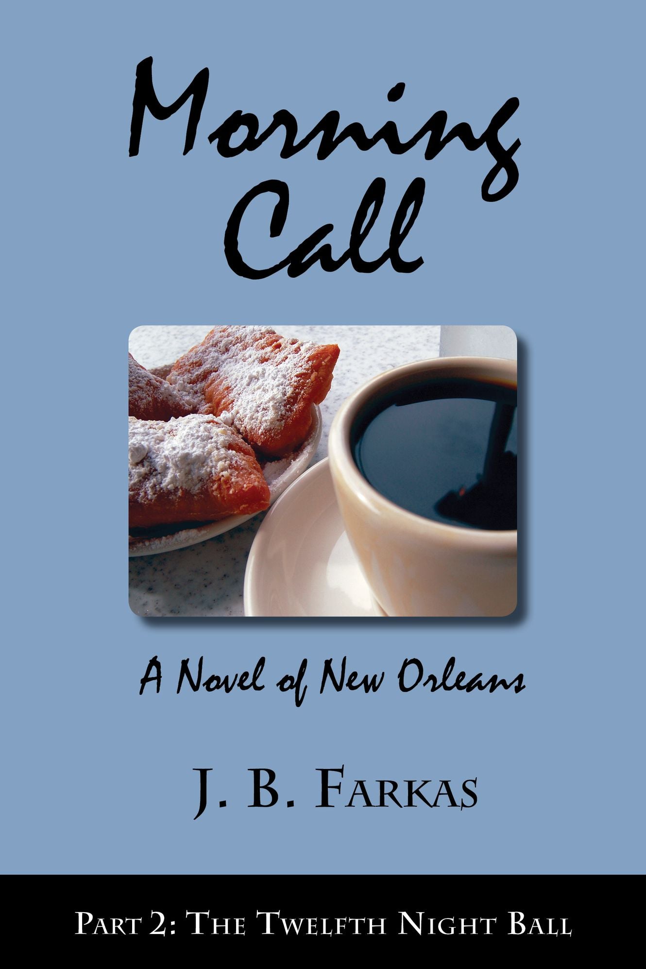 Morning Call Part 2