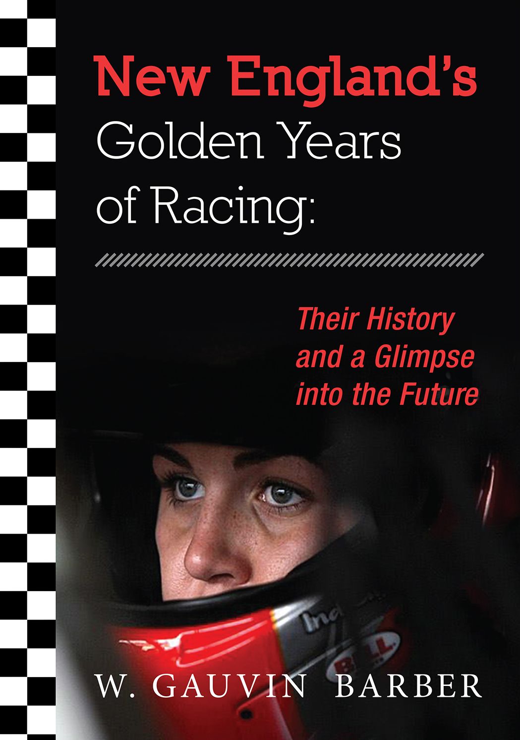 New England's Golden Years of Racing: Their History and a Glimpse into the Future