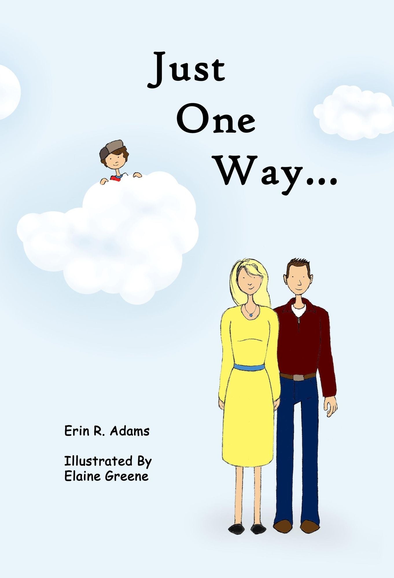 Just One Way...