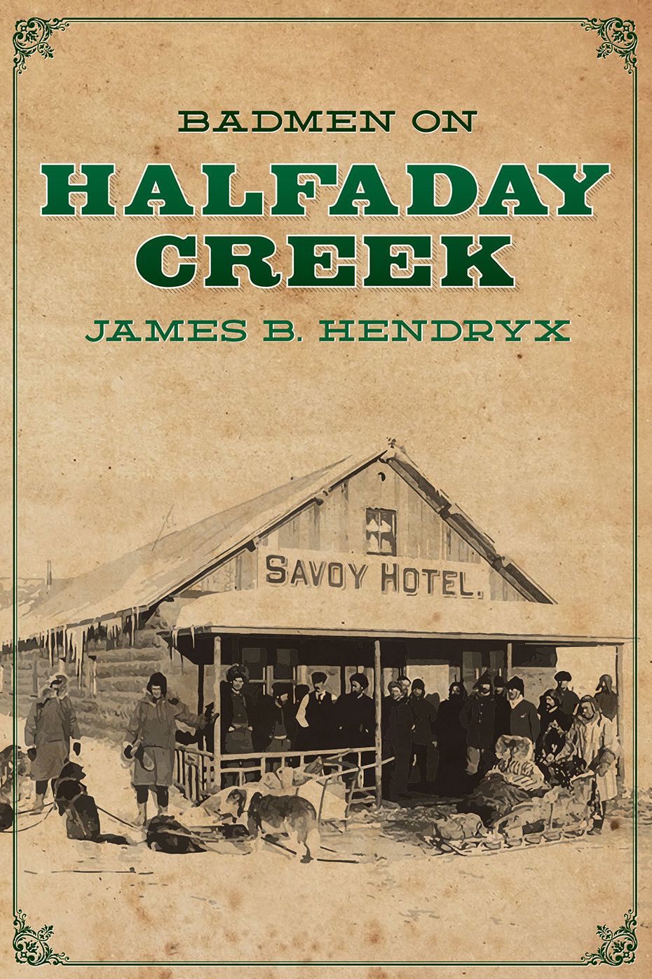 Badmen on Halfaday Creek