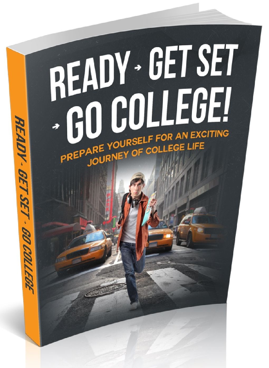 Ready -> Get Set -> Go College! - Prepare Yourself for an Exciting Journey of College Life