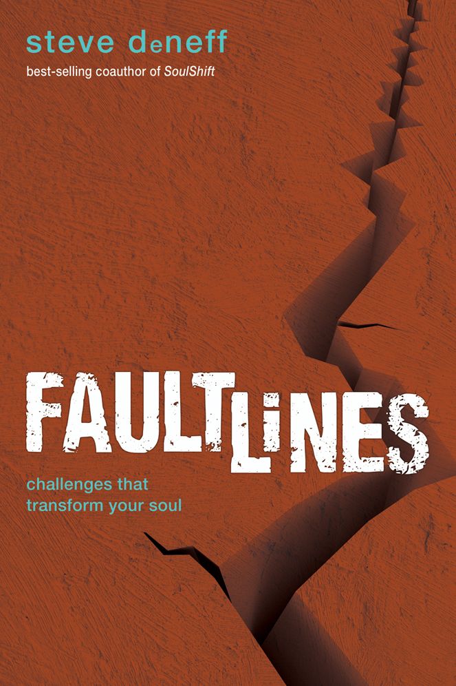 Faultlines: challenges that tranform your soul