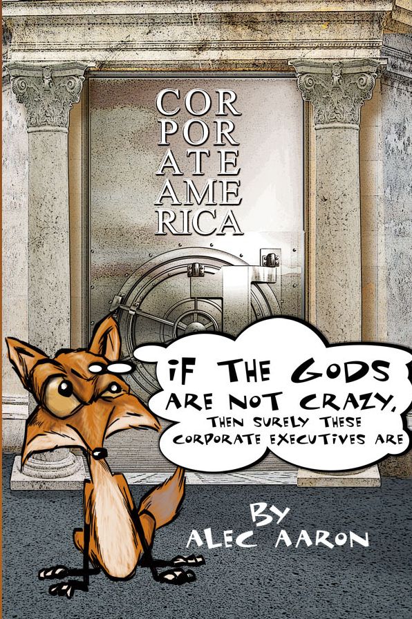If the Gods Are Not Crazy, Then Surely These Corporate Executives Are