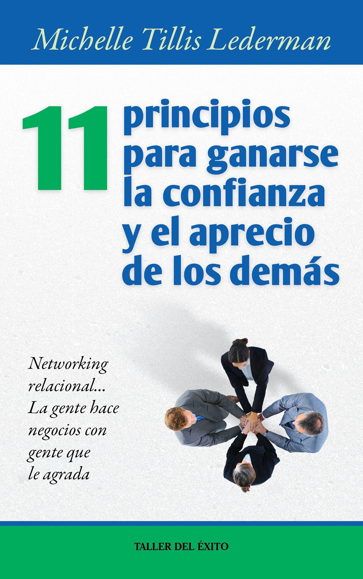 11 principios para ganarse la confianza y el aprecio de los demás