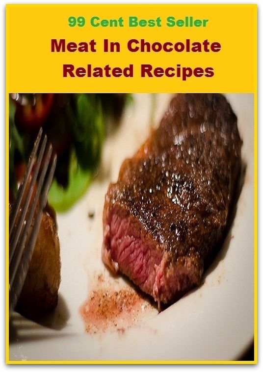 Best of the best sellers Meat In Chocolate Related Recipes (Amber, bay, beige, bister, brick, bronze, buff, chestnut, cinnamon, cocoa, coffee, copper, drab, dust, ecru, fawn.)