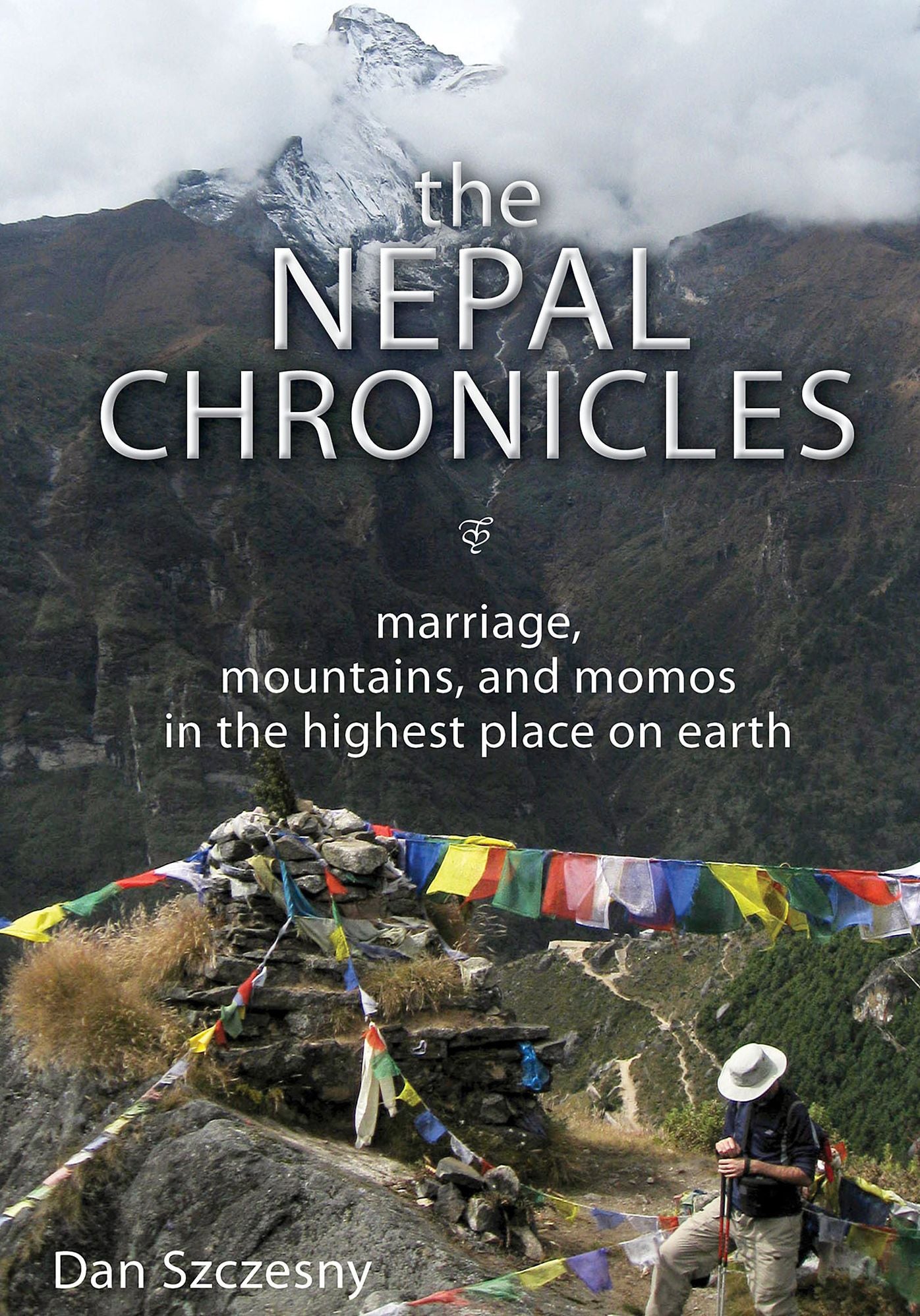 The Nepal Chronicles: Marriage, Mountains, and Momos in the Highest Place on Earth