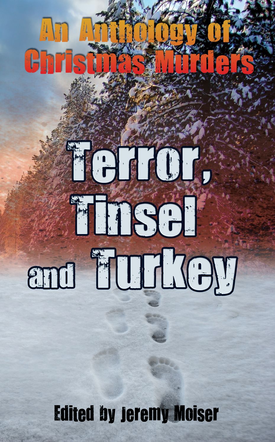 An Anthology of Christmas Murders - Terror, Tinsel and Turkey