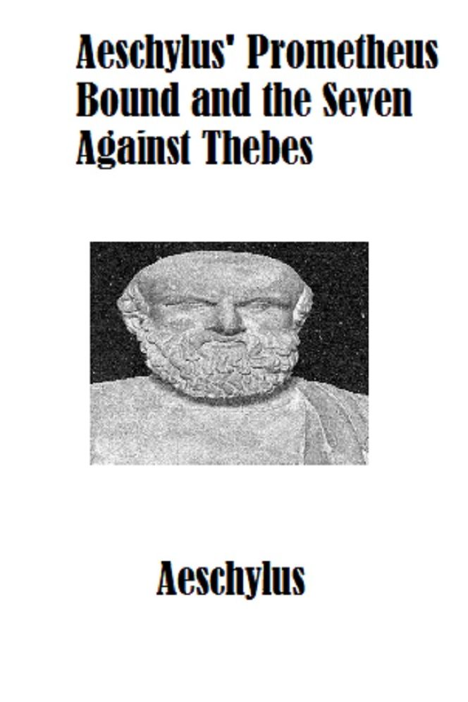 Aeschylus' Prometheus Bound and the Seven Against Thebes