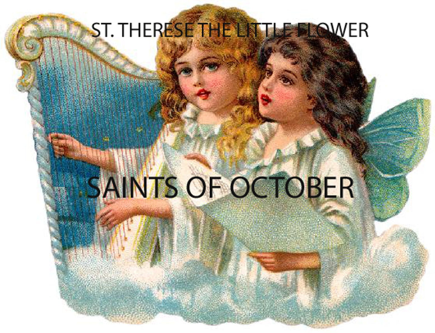 ST. THERESE THE LITTLE FLOWER SAINTS OF OCTOBER
