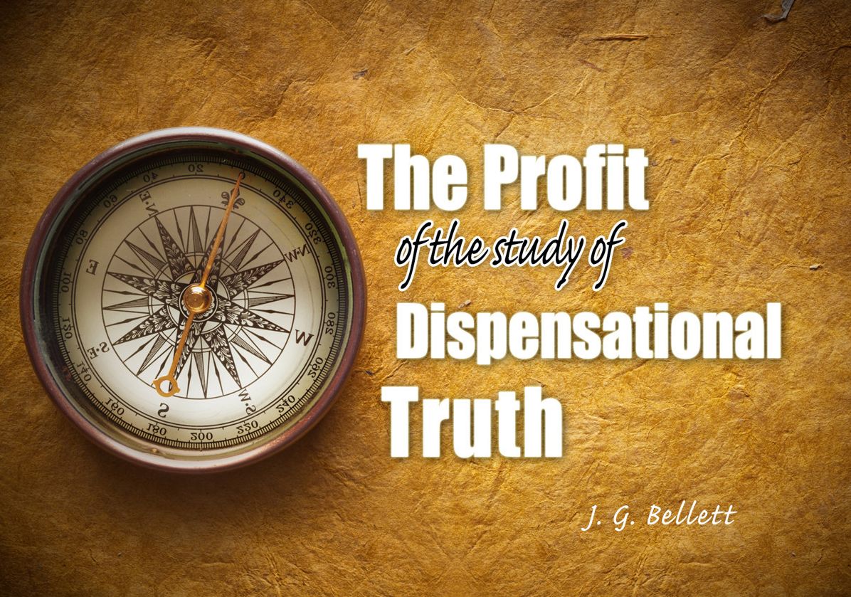 The Profit of the Study of Dispensational Truth