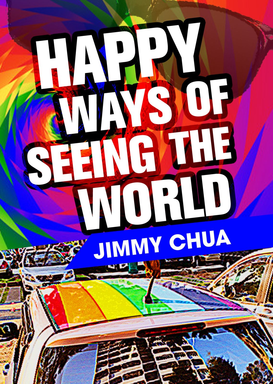 Happy Ways of Seeing the World: A Philosophical Piece