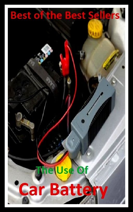 Best of the Best Sellers The Use Of Car Battery ( car, vehicle, carrier, van, equipage, coach, The Use Of Car Battery)