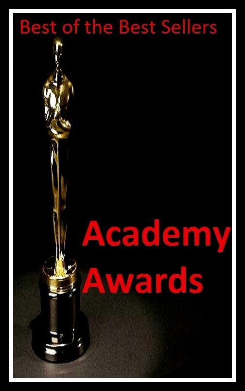 Best of the Best Sellers Academy Awards ( university, varsity, academy, college,award, reward, prize, stakes, prise, remuneration, Academy Awards )