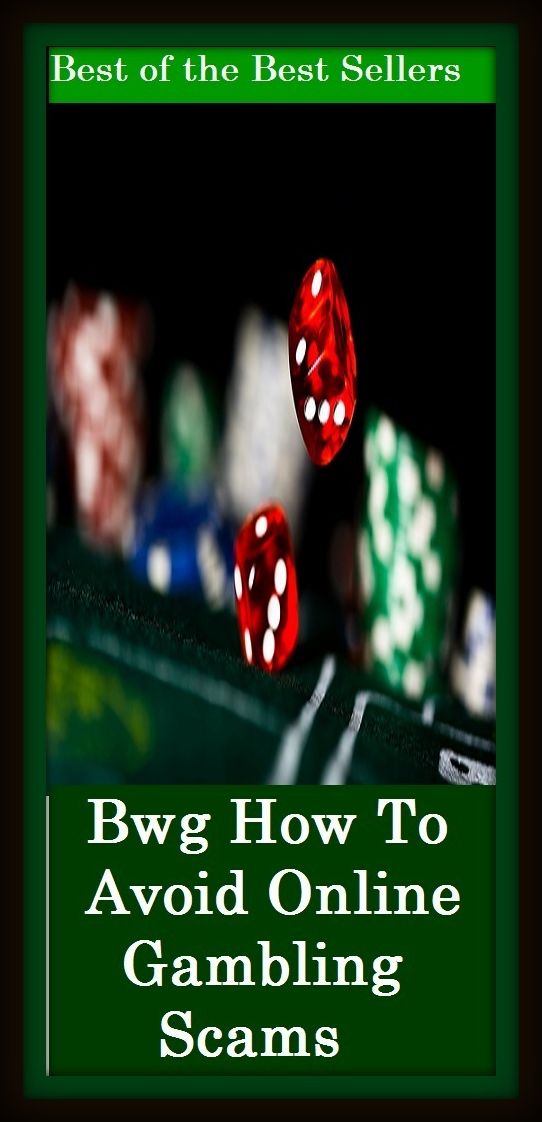 Online Gambling: How To Avoid Online Gambling Scams ( addiction, poker, roulette, compulsion, dependence, casino books, craps, gambling, betting, gaming )