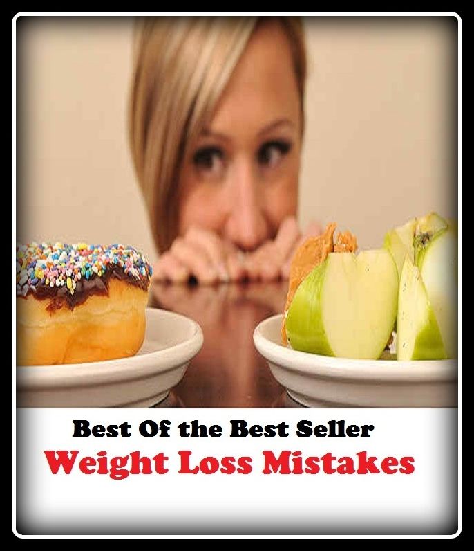 Best of the Best Sellers	weight Loss Mistakes(mistake, error, oversight, boner, blunder, fault)