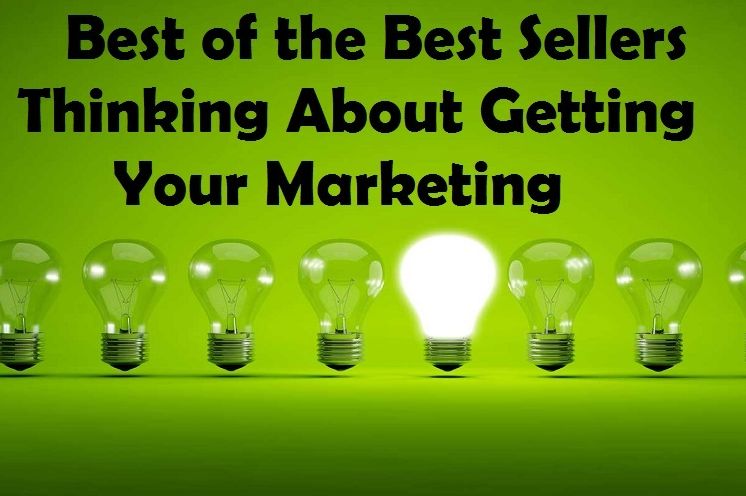 Best of the Best Sellers	Thinking About Getting Your Marketing	(trading, market, marketing, brokerage, merchantry)