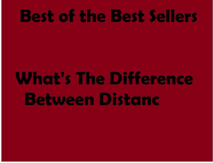 Best of the Best Sellers	What S The Difference Between Distanc(between, from time to time, occasionally, now and then, now and again, off and on)