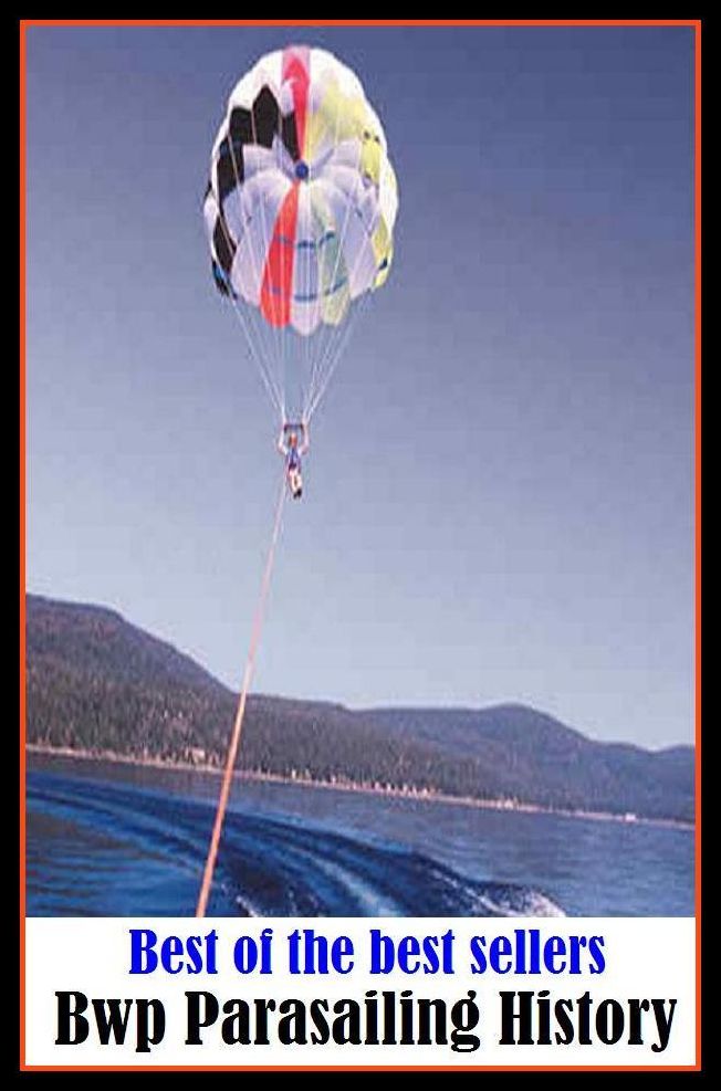 Best of the Best Sellers Bwp Parasailing History ( Clio, yesteryear, account, vestige, ancient history, trace, antiquity, times past, background, theory of history, biography )