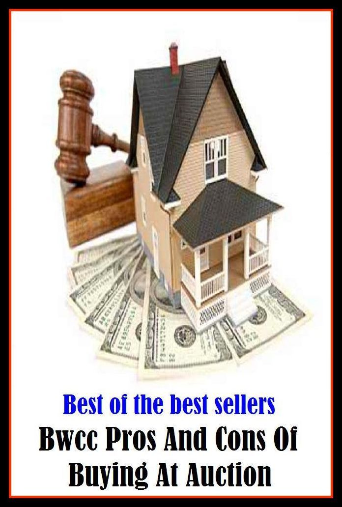 Best of the Best Sellers Bwcc Pros And Cons Of Buying At Auction (purchase, acquire, obtain, get, pick up, take, procure, pay for, invest in, get hold of)