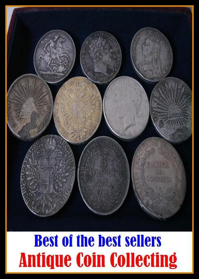 Best of the Best Sellers Antique Coin Collecting (coinage, coins, specie, change, loose change, small change, silver, gold, piece)
